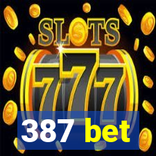 387 bet